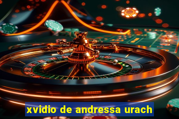 xvidio de andressa urach